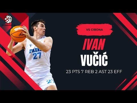 Ivan Vučić Highlights vs Cibona | 23 Points, 7 Rebounds | KK Kvarner