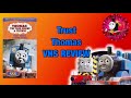 Trust Thomas VHS REVIEW