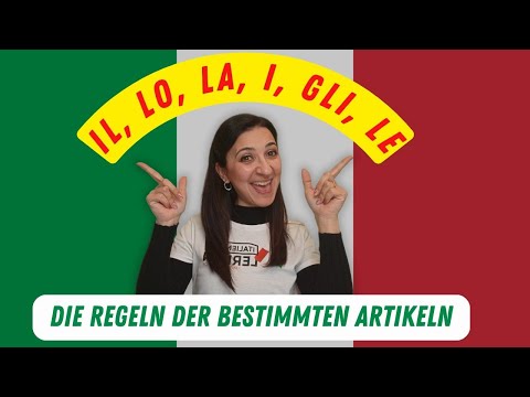 “Il”, “lo” oder “la”? Bestimmte Artikel im Italienischen erklärt | Italienische Grammatik