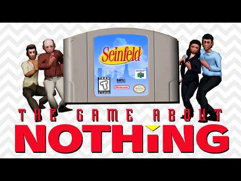 Seinfeld 64: The Game About Nothing