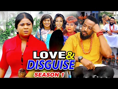 LOVE AND DISGUISE SEASON 1 - (New Hit Movie)Fredrick Leonard 2021 Latest Nigerian Nollywood Movie
