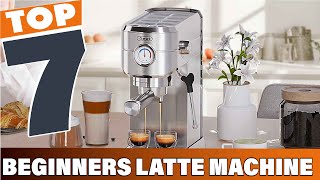 7 Best Latte Machines for Beginners: Easy & Affordable Options