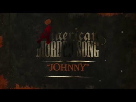 American Murder Song - Johnny (Official Lyrics Video)