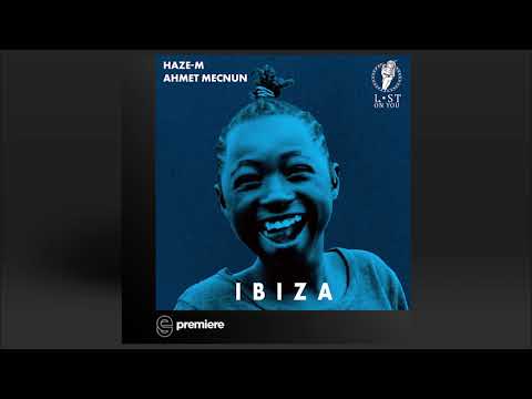 Premiere: Haze-M, Ahmet Mecnun - Ibiza - Lost On You