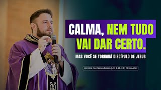 #HOMILY | Calm Down, Not Everything Will Work Out – The Question That Changes Everything | Father...