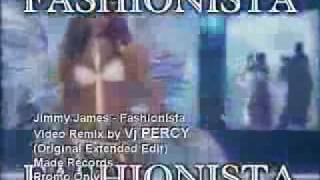 Jimmy James - Fashionista  version original
