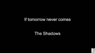 If tomorrow never comes (The Shadows)