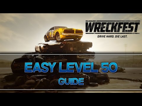 Wreckfest | Easy Level 50 Guide
