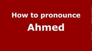 How to pronounce Ahmed