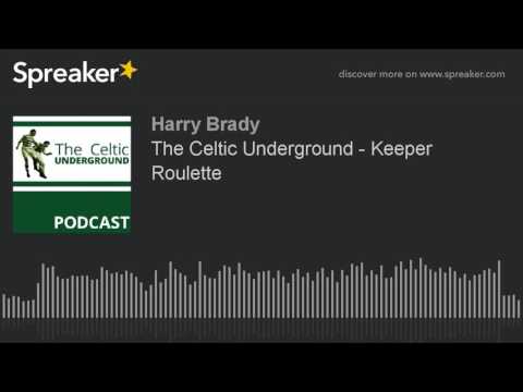 The Celtic Underground - Keeper Roulette