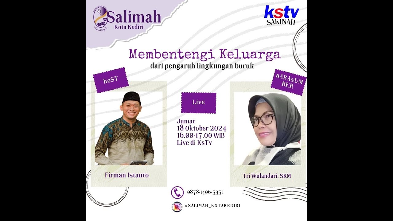 LIve - SAKINAH KSTV ( MEMBENTENGI KELUARGA dari pengaruh lingkungan buruk )