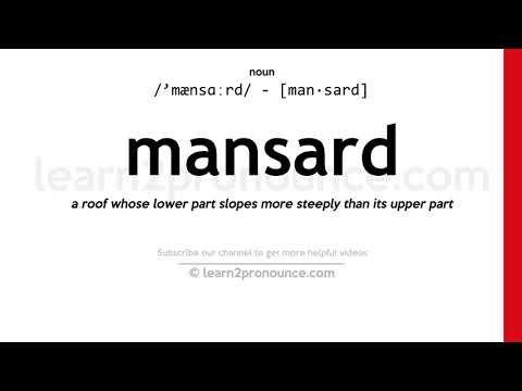 Pronunciation of Mansard | Definition of Mansard