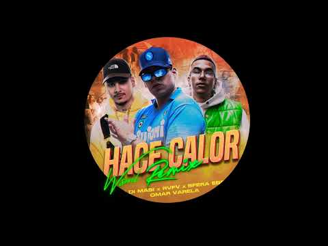 Kaleb Di Masi x Rvfv x Sfera Ebbasta x Omar Varela - Hace Calor (WSML Remix)