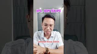 VPS bom tấn IPO công ty chứng khoán | LAV Invest