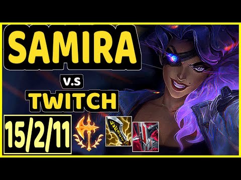 SAMIRA vs TWITCH - 15/2/11 KDA BOTTOM ADC GAMEPLAY - EUW Ranked MASTER
