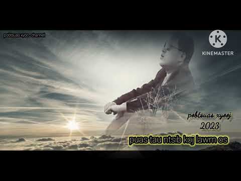 = puas tau ntsib koj lawm = pobtsuas xyooj = 2023