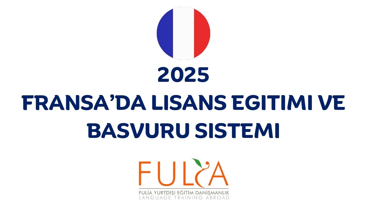 Fransa'da Lisans Eğitimi ve Başvuru Sistemi