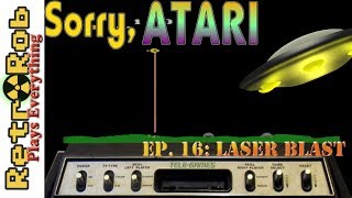 Sorry Atari #16: Laser Blast -- An  alien invasion on the Atari 2600!