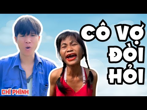Cô Vợ Đòi Hỏi | Hài Hay Nhất 2024 - Cười Vỡ Bụng - Chí Phình