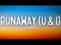 Galantis Runaway U I Lyrics
