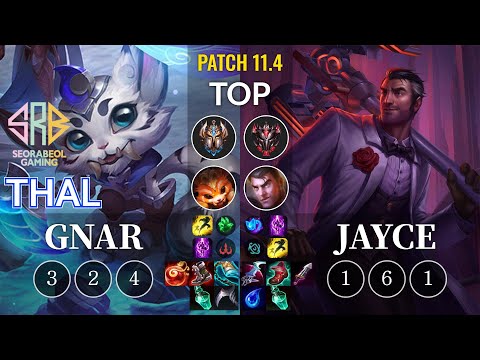 SRB Thal Gnar vs Jayce Top - KR Patch 11.4
