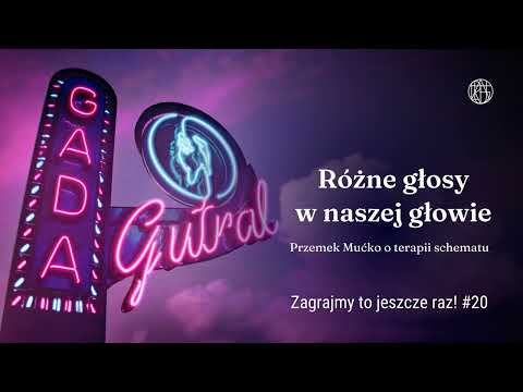 Different Voices in Our Heads: Przemek Mućko on Schema Therapy (Let's Play It Again #20)