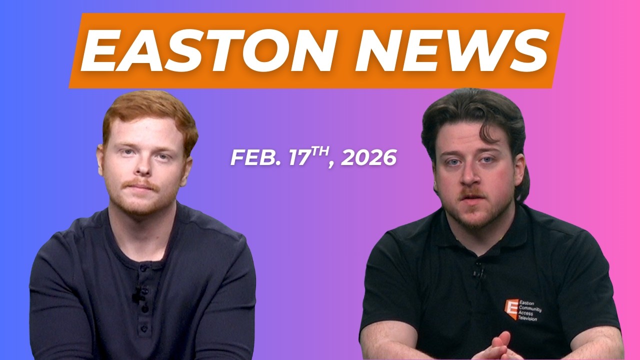 Easton News | 2-17-26