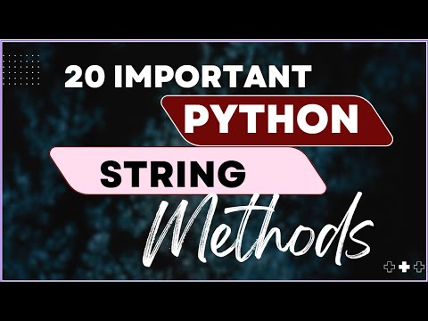 20 Most Important Built In Python String Methods Explained With Examples Python For Beginners