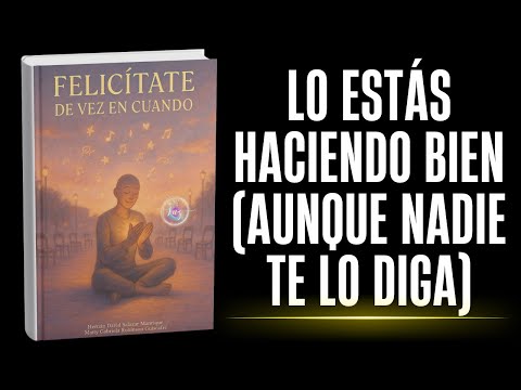 Felicítate de Vez en Cuando, audiolibro completo en YouTube