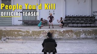 אנשים שצריך להרוג טיזר | People You’d Kill | Official Teaser (Short Film)