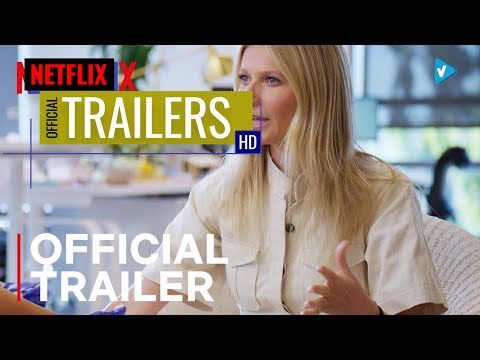 #Netflix Guide: the goop lab with Gwyneth Paltrow Trailer Netflix