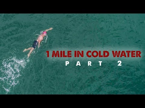 1 Mile in Cold Water || Part 2