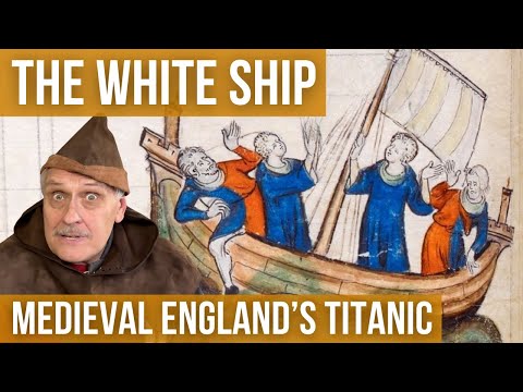 The White Ship Disaster | Medieval England's Titanic