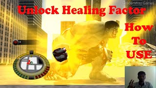 The incredible hulk  (Unlock Heal Factor & How to use ? )