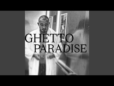 GHETTO PARADISE