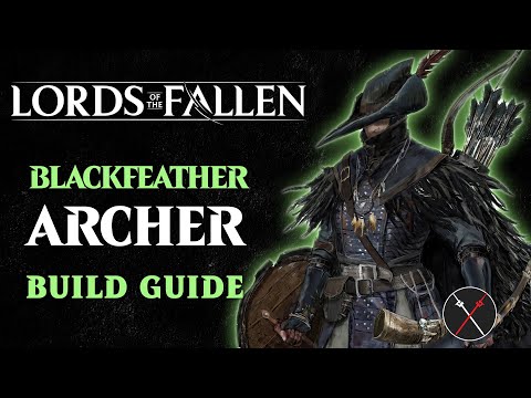 Lords of the Fallen Blackfeather Archer Build - Bow Build Guide
