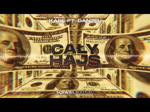 Kabe ft. Danzel - Cały hajs (Sqrwiel Bootleg) ★ vRq
