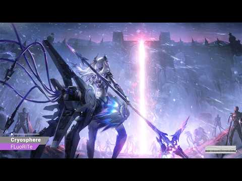 【FLuoRiTe】Cryosphere「Punishing: Gray Raven OST: A March Through Blizzard」 【パニシング:グレイレイヴン】Official