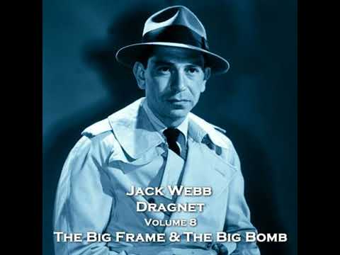 Dragnet - Volume 8 - The Big Frame & The Big Bomb - True Crime