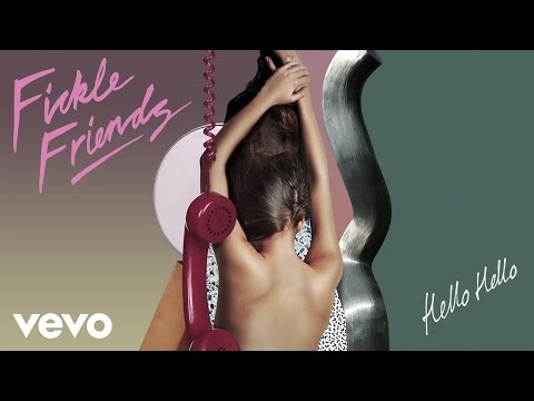 download lagu mp3 mp4 Fickle Friends Hello Hello, download mp3 Fickle Friends Hello Hello free download, download mp3 Fickle Friends Hello Hello