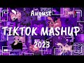 tiktok mashup 2023 August (clean)💕💕
