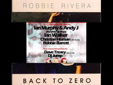 Robbie Rivera - Back To Zero 2010 (juicy 2010 remix)