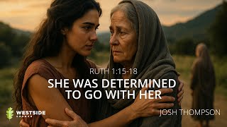 She Was Determined to Go with Her