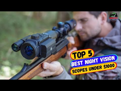 Best Night Vision Scopes Under $1000 To Buy in 2024!