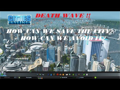 [4K] Cities Skylines | How can we avoid death wave - EP19