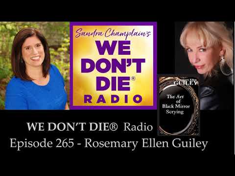Episode 265 Rosemary Ellen Guiley - The Art of Black Mirror Scrying to Connect with the Afterlife