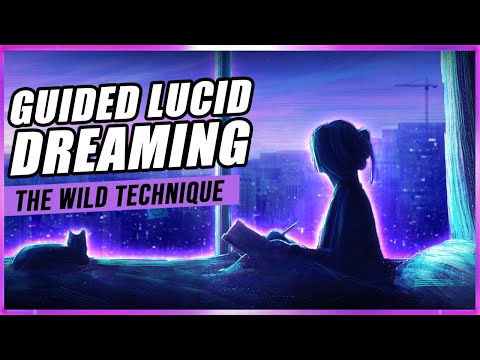 Guided Lucid Dreaming: The Wild Technique