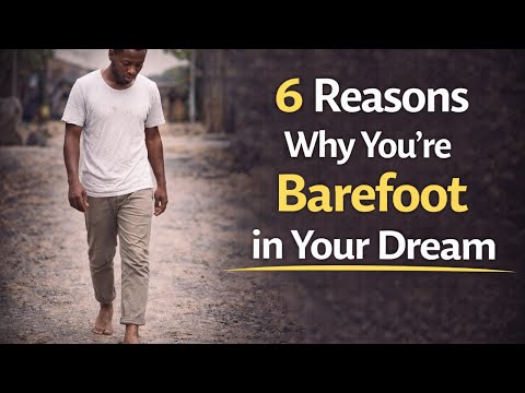 6 Reasons You’re Barefoot in a Dream | Dream Interpretation Explained
