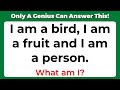 ONLY A GENIUS CAN ANSWER THESE 10 TRICKY RIDDLES CAN YOU