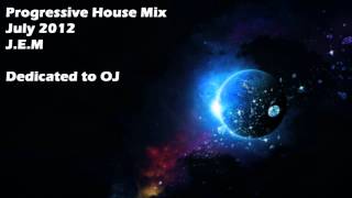 Progressive House Mix July 2012 - J.E.M